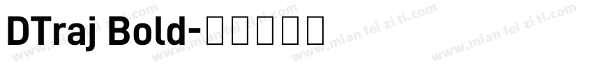 DTraj Bold字体转换